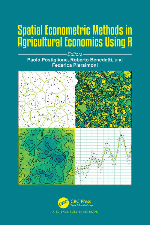 Book cover of Spatial Econometric Methods in Agricultural Economics Using R