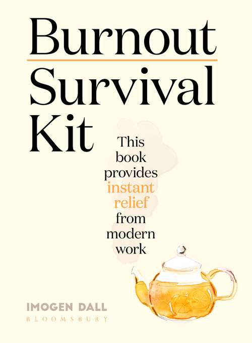 Book cover of Burnout Survival Kit: Instant relief from modern work