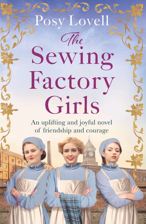 Book cover of The Sewing Factory Girls: An uplifting and emotional tale of courage and friendship based on real events