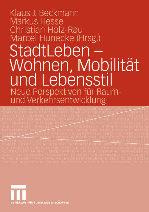 Book cover of StadtLeben - Wohnen, Mobilität und Lebensstil: Neue Perspektiven für Raum- und Verkehrsentwicklung (2006)