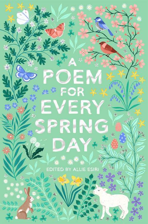 Book cover of A Poem for Every Spring Day (A Poem for Every Day and Night of the Year #4)