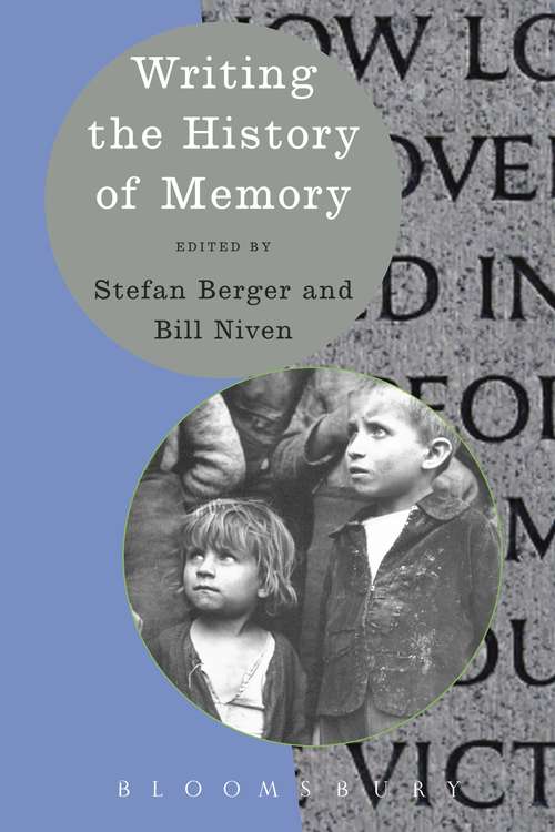 Book cover of Writing the History of Memory (Writing History)