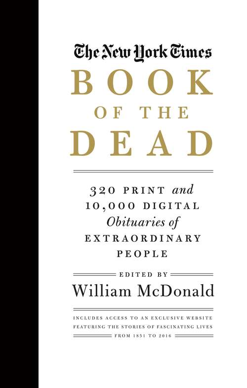 Book cover of The New York Times Book of the Dead: Obituaries of Extraordinary People