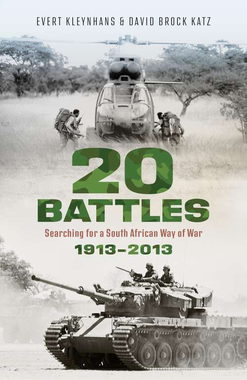 Book cover of 20 Battles: Searching for a South African Way of War, 1913-2013