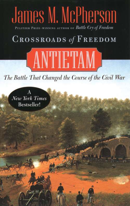 Book cover of Crossroads of Freedom: Antietam (Pivotal Moments in American History)