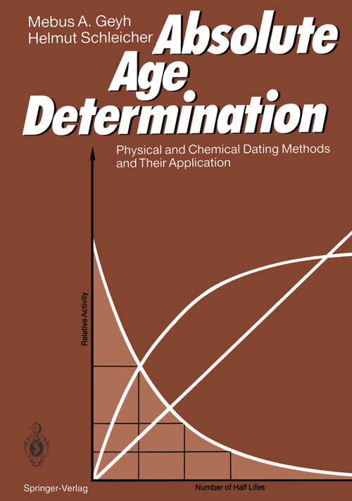 Book cover of Absolute Age Determination: Physical and Chemical Dating Methods and Their Application (1990)