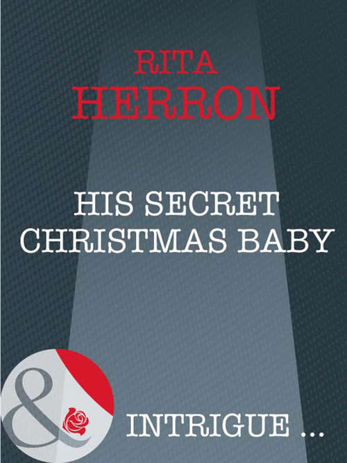 Book cover of His Secret Christmas Baby (ePub First edition) (Guardian Angel Investigations #2)