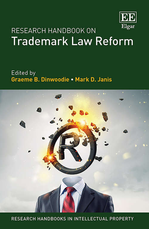 Book cover of Research Handbook on Trademark Law Reform (Research Handbooks in Intellectual Property series)