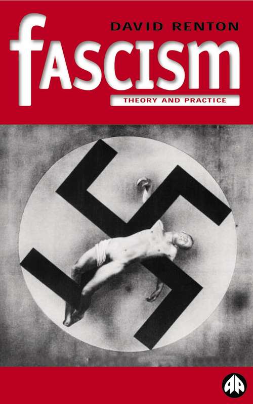Book cover of Fascism: Theory and Practice (Politics And Political Theory Ser.: Vol. 1)