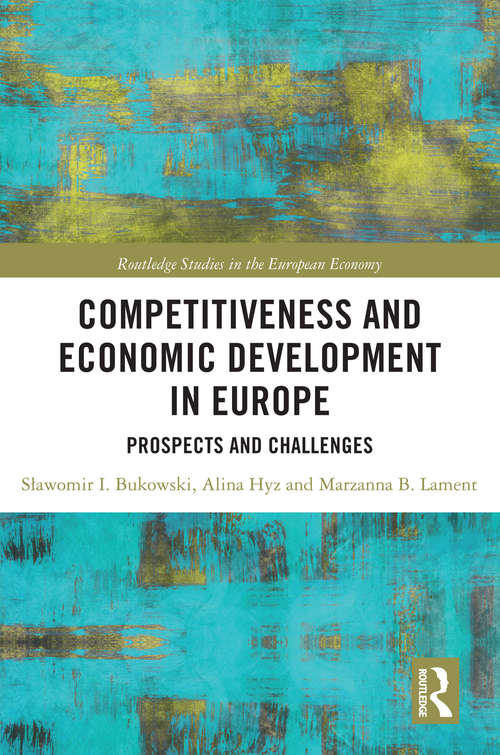 Book cover of Competitiveness and Economic Development in Europe: Prospects and Challenges (Routledge Studies in the European Economy)