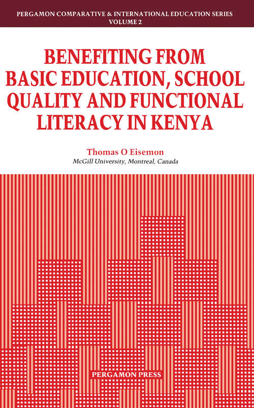 Book cover of Benefiting from Basic Education, School Quality and Functional Literacy in Kenya (Comparative and International Education Series: Volume 2)