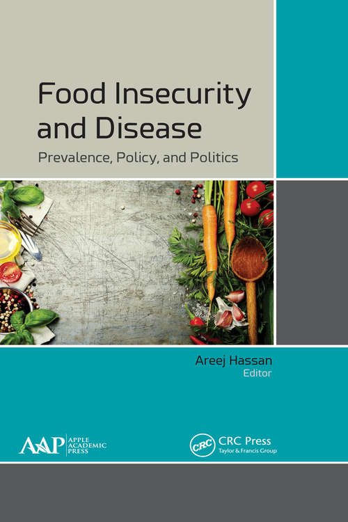 Book cover of Food Insecurity and Disease: Prevalence, Policy, and Politics