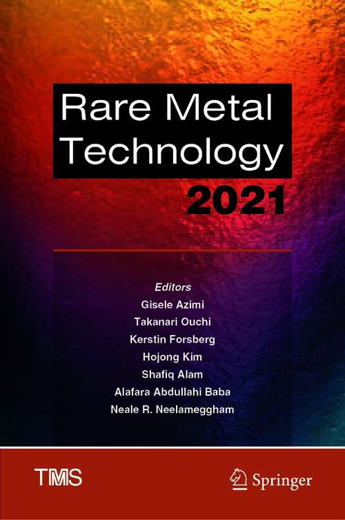 Book cover of Rare Metal Technology 2021 (1st ed. 2021) (The Minerals, Metals & Materials Series)