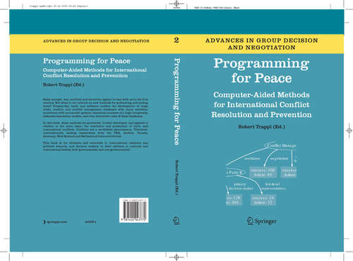 Book cover of Programming for Peace: Computer-Aided Methods for International Conflict Resolution and Prevention (2006) (Advances in Group Decision and Negotiation #2)