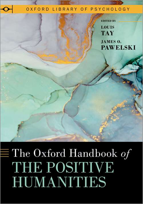 Book cover of The Oxford Handbook of the Positive Humanities (Oxford Library of Psychology)