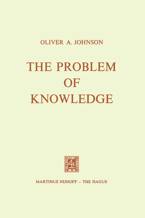Book cover of The Problem of Knowledge: Prolegomena to an Epistemology (1974)