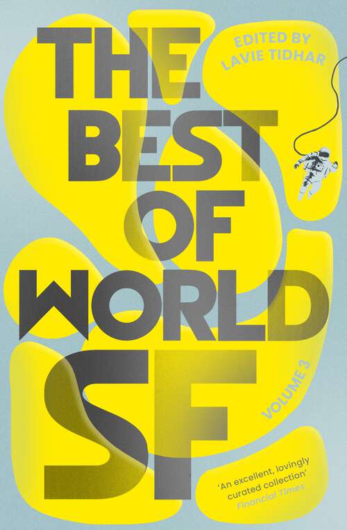 Book cover of The Best of World SF: Volume 3 (Best of World SF)