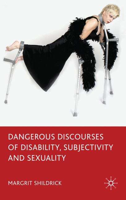 Book cover of Dangerous Discourses Of Disability, Subjectivity And Sexuality