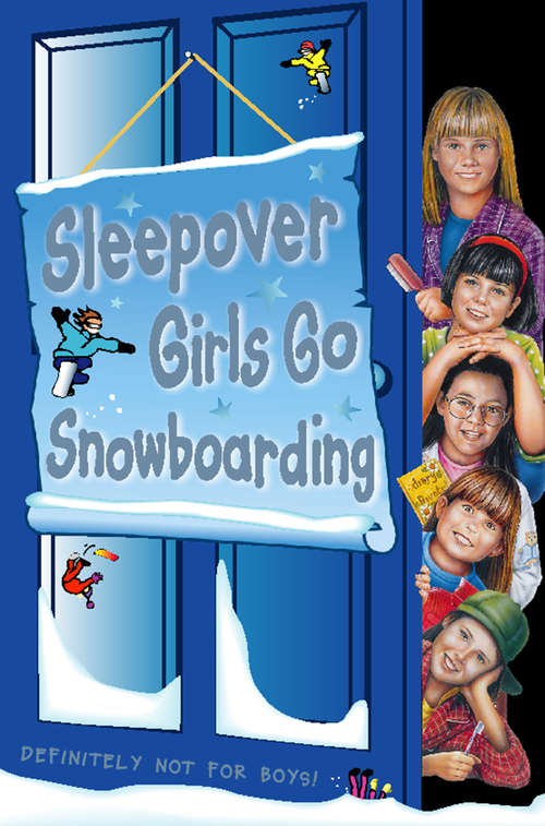 Book cover of Sleepover Girls Go Snowboarding (ePub edition) (The Sleepover Club #23)