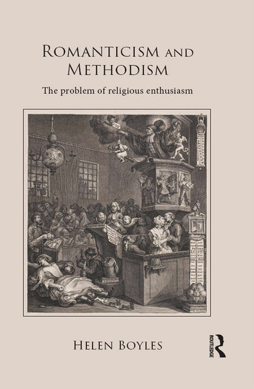 Book cover of Romanticism and Methodism: The problem of religious enthusiasm