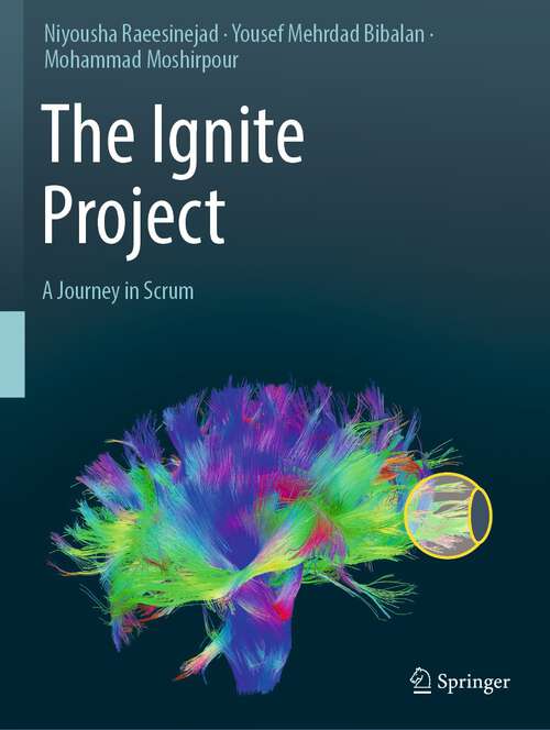 Book cover of The Ignite Project: A Journey in Scrum (1st ed. 2023)