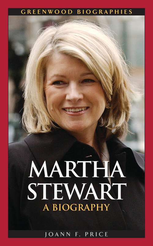 Book cover of Martha Stewart: A Biography (Greenwood Biographies)