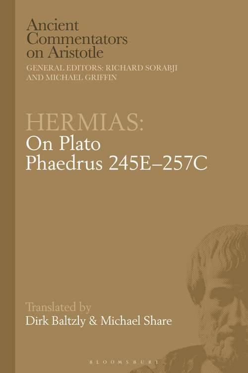 Book cover of Hermias: On Plato Phaedrus 245E–257C (Ancient Commentators on Aristotle)