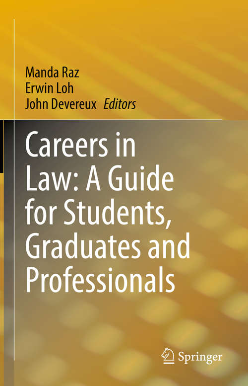 Book cover of Careers in Law: A Guide for Students, Graduates and Professionals (1st ed. 2020)