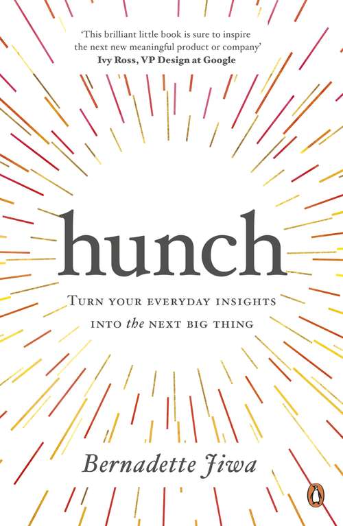 Book cover of Hunch: Turn Your Everyday Insights into the Next Big Thing