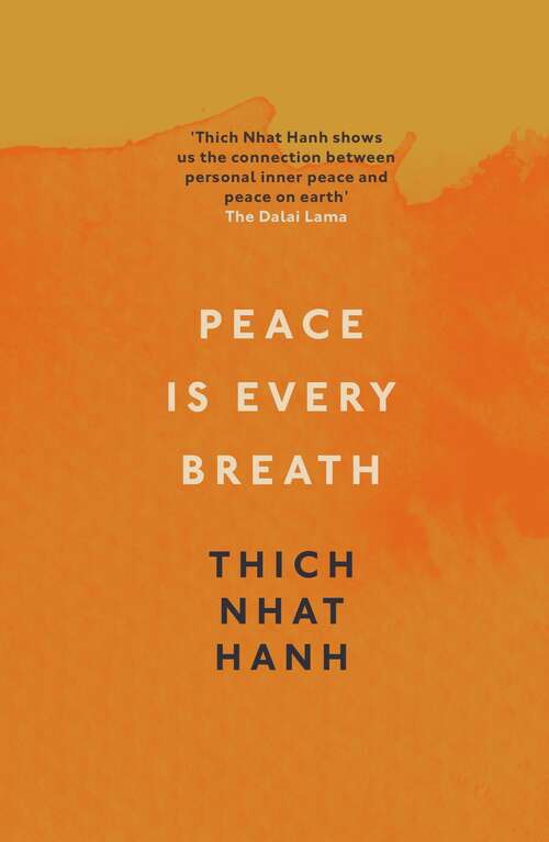 Book cover of Peace Is Every Breath: A Practice For Our Busy Lives