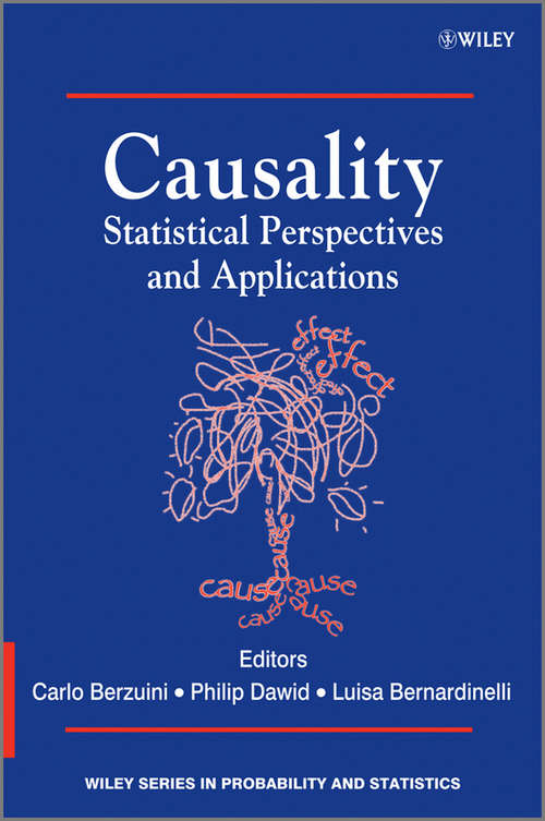 Book cover of Causality: Statistical Perspectives and Applications (Wiley Series in Probability and Statistics #701)