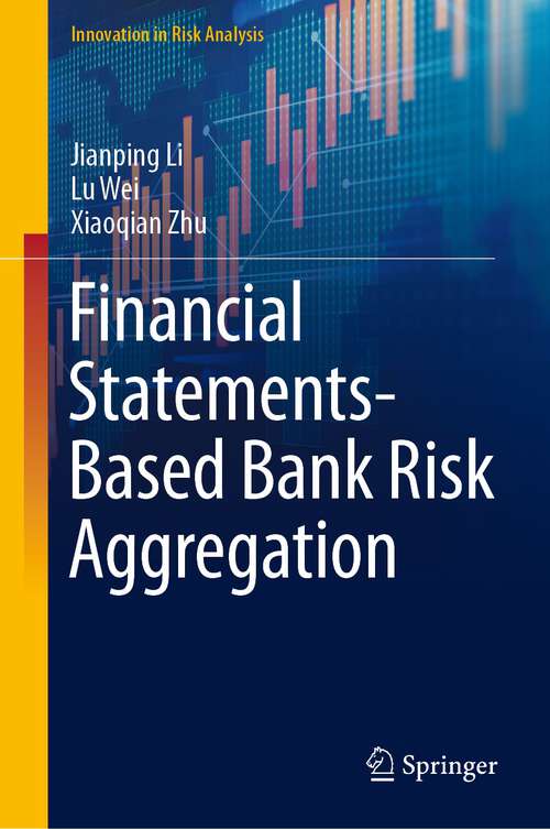Book cover of Financial Statements-Based Bank Risk Aggregation (1st ed. 2022) (Innovation in Risk Analysis)