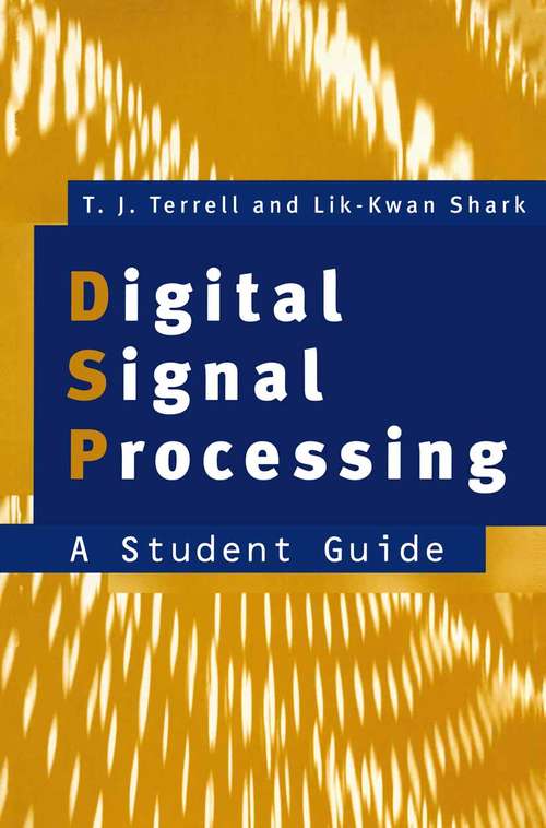 Book cover of Digital Signal Processing: A Student's Guide (1st ed. 1996)