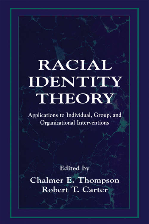 Book cover of Racial Identity Theory: Applications to Individual, Group, and Organizational Interventions
