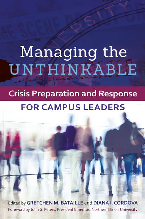 Book cover of Managing the Unthinkable: Crisis Preparation and Response for Campus Leaders