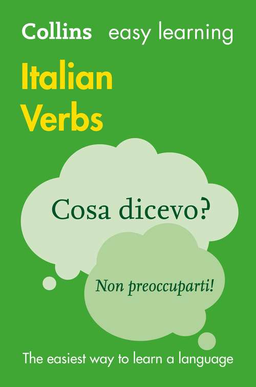 Book cover of Easy Learning Italian Verbs: Grammar + Verbs + Vocabulary (ePub edition) (Collins Easy Learning Ser.)