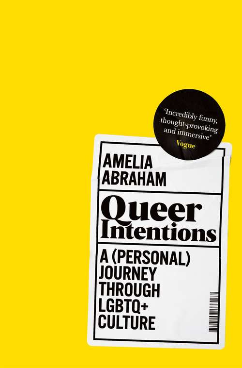 Book cover of Queer Intentions: A (Personal) Journey Through LGBTQ + Culture
