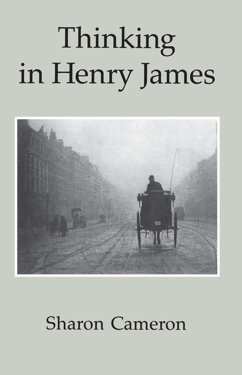 Book cover of Thinking in Henry James (The\other Voice In Early Modern Europe Ser.)