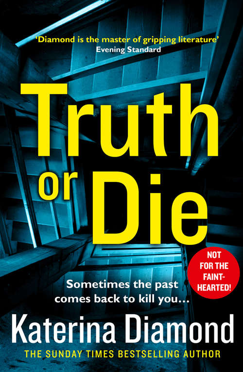 Book cover of Truth or Die: Sometimes The Past Comes Back To Kill You (ePub edition)