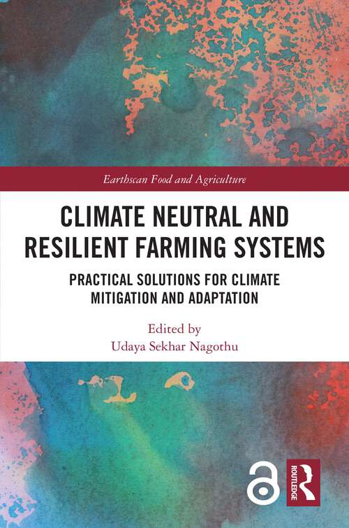 Book cover of Climate Neutral and Resilient Farming Systems: Practical Solutions for Climate Mitigation and Adaptation (Earthscan Food and Agriculture)