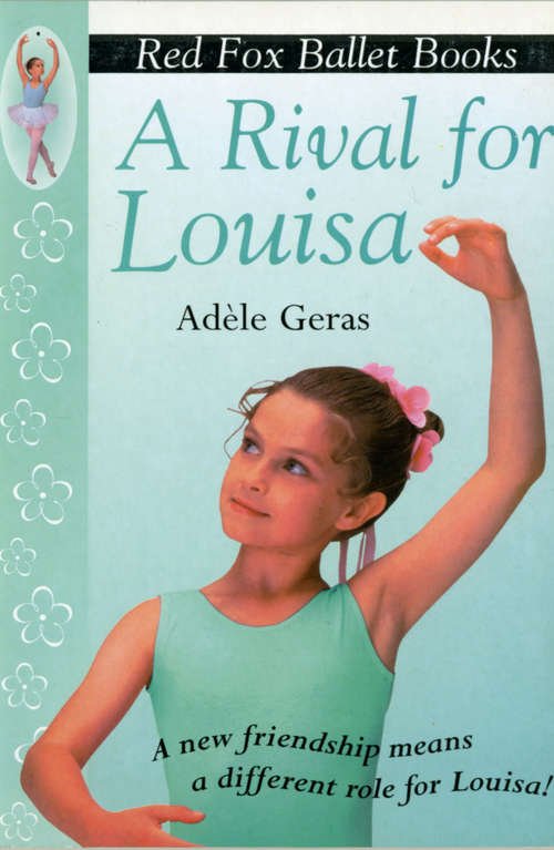 Book cover of A Rival For Louisa: Red Fox Ballet Book 4 (Little Swan Ballet #4)