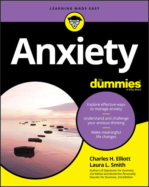 Book cover of Anxiety For Dummies: 2nd Edition (3) (For Dummies Ser.)