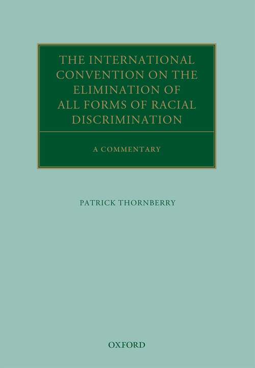 Book cover of The International Convention on the Elimination of All Forms of Racial Discrimination: A Commentary (Oxford Commentaries on International Law)