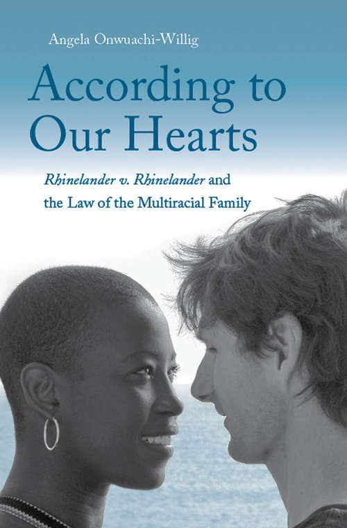 Book cover of According to Our Hearts: Rhinelander v. Rhinelander and the Law of the Multiracial Family