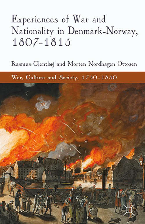 Book cover of Experiences of War and Nationality in Denmark and Norway, 1807-1815 (2014) (War, Culture and Society, 1750-1850)