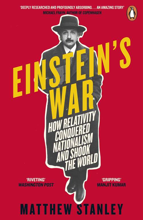 Book cover of Einstein's War: How Relativity Conquered Nationalism and Shook the World
