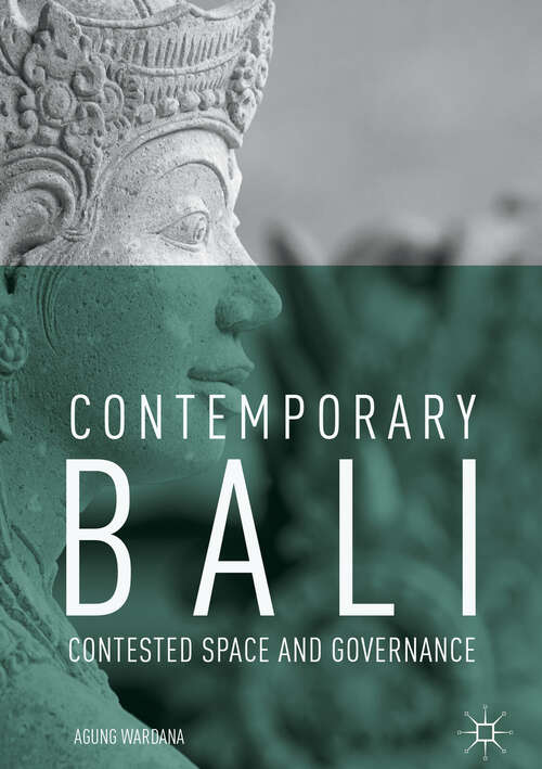 Book cover of Contemporary Bali: Contested Space and Governance (1st ed. 2019)