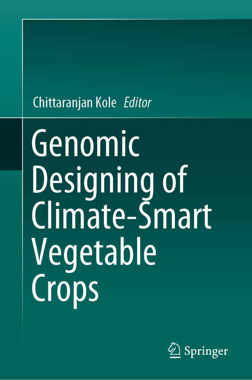 Book cover of Genomic Designing of Climate-Smart Vegetable Crops (1st ed. 2020)