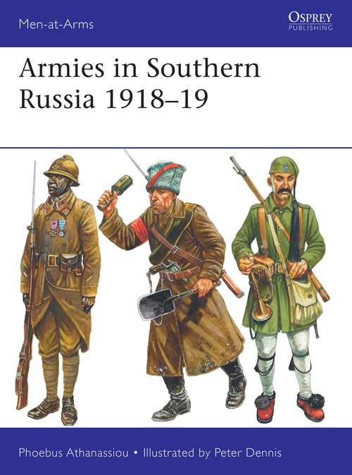 Book cover of Armies in Southern Russia 1918–19 (Men-at-Arms #540)