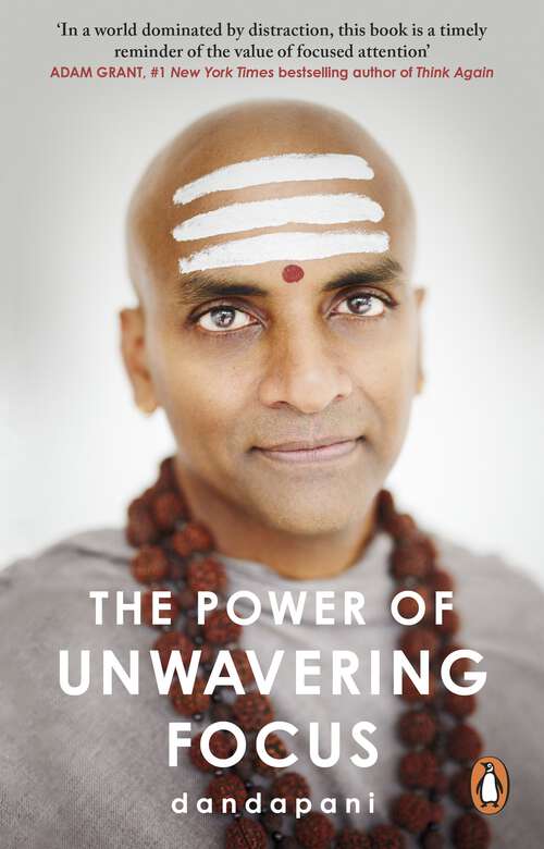 Book cover of The Power of Unwavering Focus: Focus Your Mind, Find Joy and Manifest Your Goals